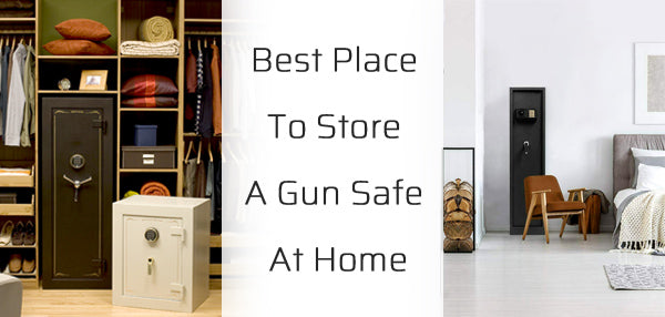 Best Place To Store A Gun Safe At Home