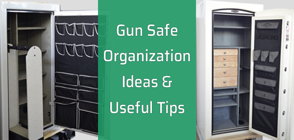 Gun Safe Organization Ideas & Useful Tips