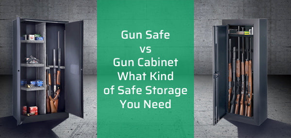 Gun Safe vs Gun Cabinet - What Kind of Safe Storage You Need