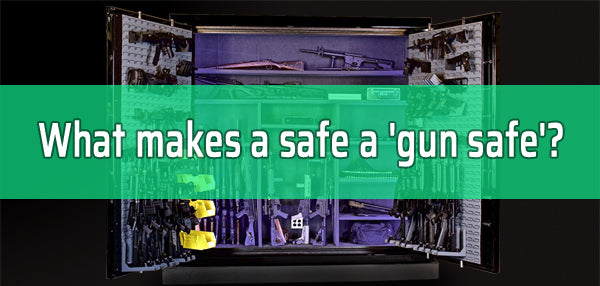 What makes a safe a gun safe?
