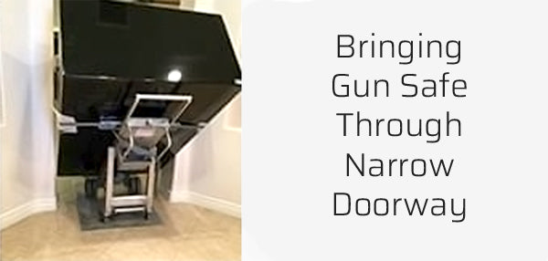 Bringing Gun Safe Through Narrow Doorway