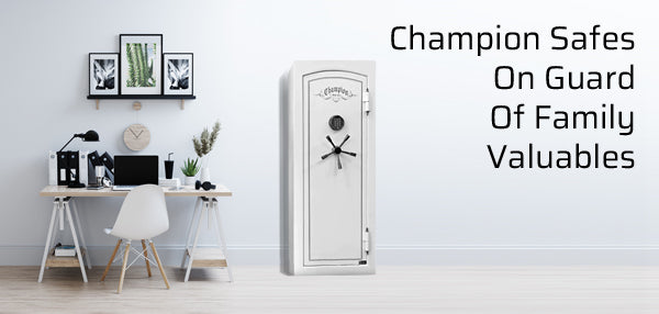 Champion Safes On Guard Of Family Valuables