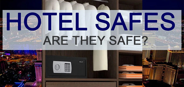 Hotel Safes - Are They Safe?