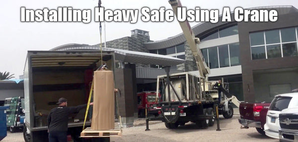 Installing Heavy Safe Using A Crane