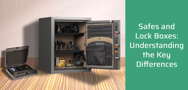 Safes and Lock Boxes: Understanding the Key Differences