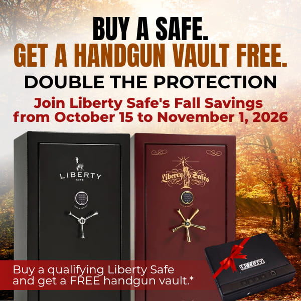 Liberty Safe's Special - Buy a Safe. Get a Handgun Vault Free.